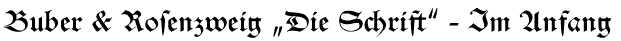 Buber & Rosenzweig "Die Schrift" - Im Anfang