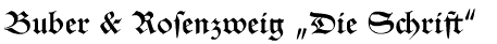 Buber & Rosenzweig "Die Schrift"