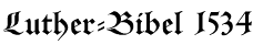 Luther-Bibel 1534