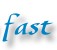 fast